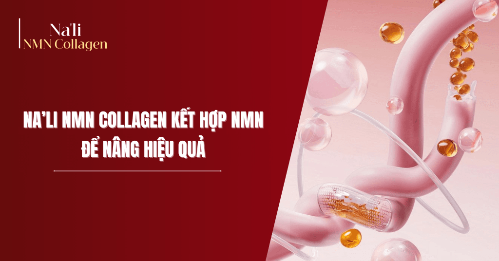 Na’li NMN Collagen 5000mg giúp da đàn hồi – căng bóng rõ rệt