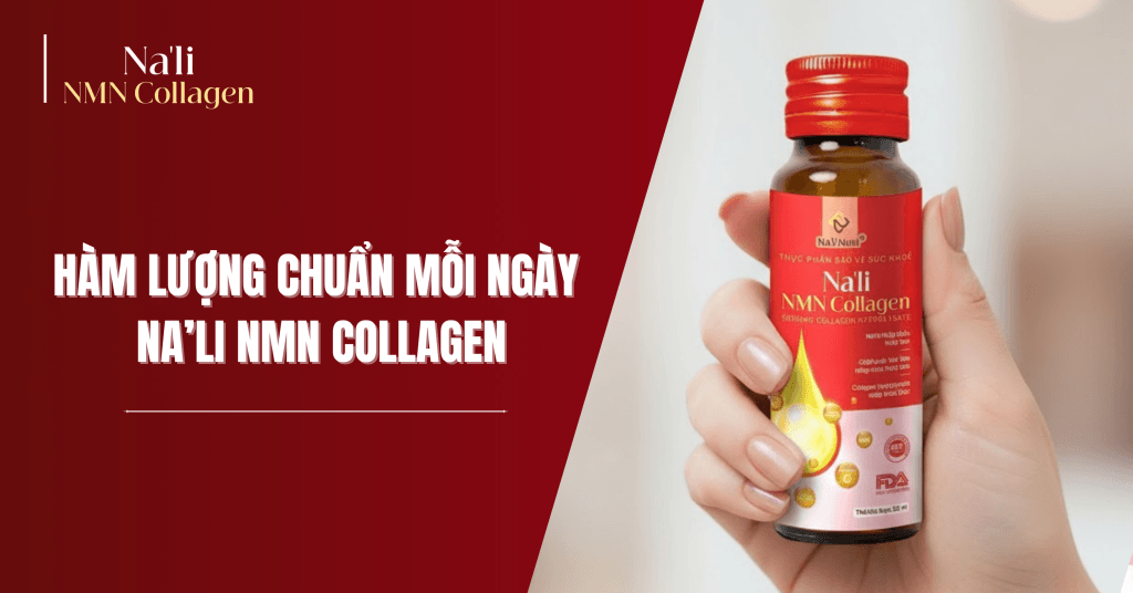 Na'li NMN Collagen hàm lượng chuẩn mỗi ngày