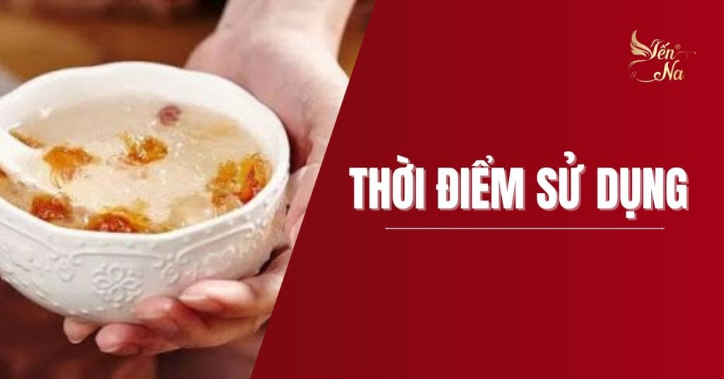 Yến sào - Sai lầm về thời điểm sử dụng Yến