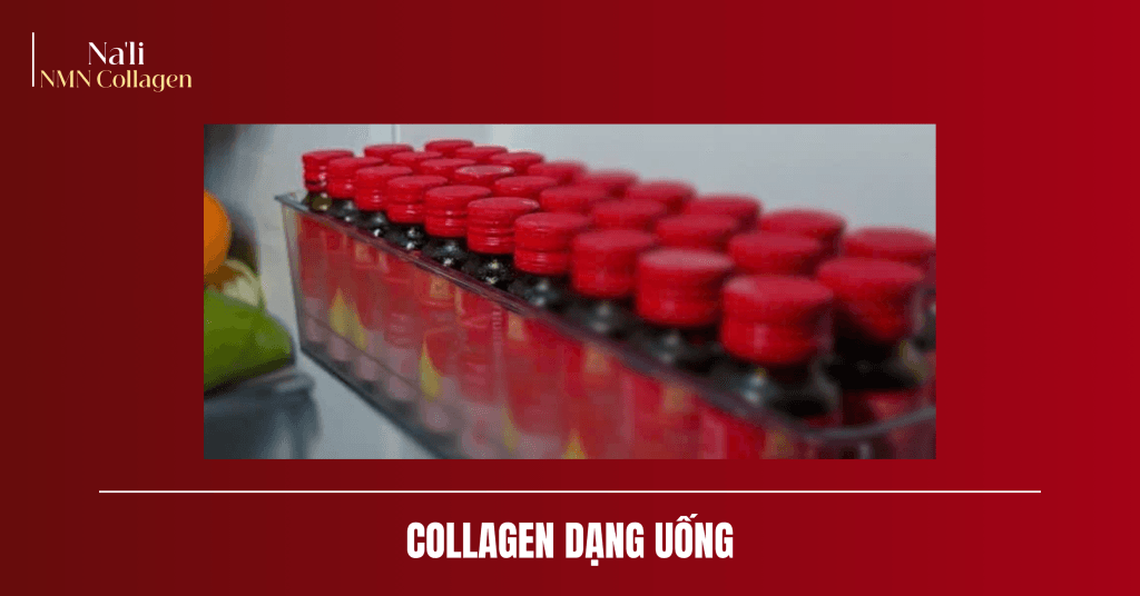 COLLAGEN DẠNG VIÊN VÀ DẠNG UỐNG