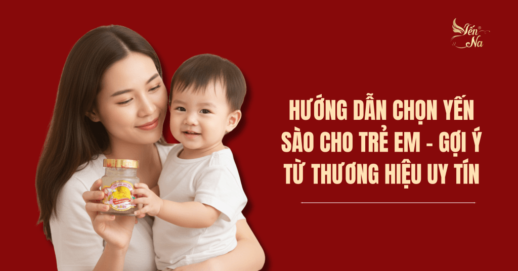 yến sào dành cho trẻ em