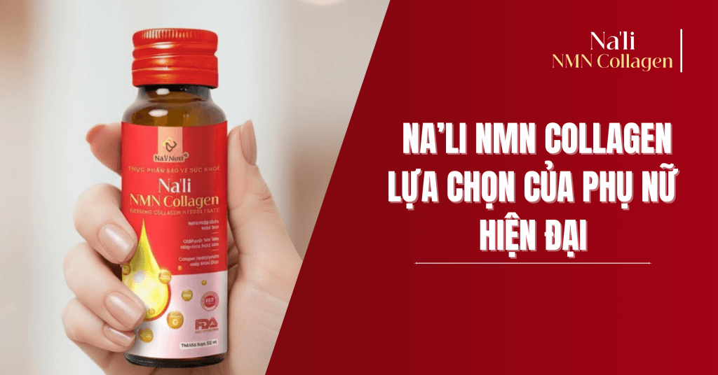 Na’li NMN Collagen là “vũ khí dưỡng da từ bên trong” mà phụ nữ hiện đại không thể bỏ qua.
