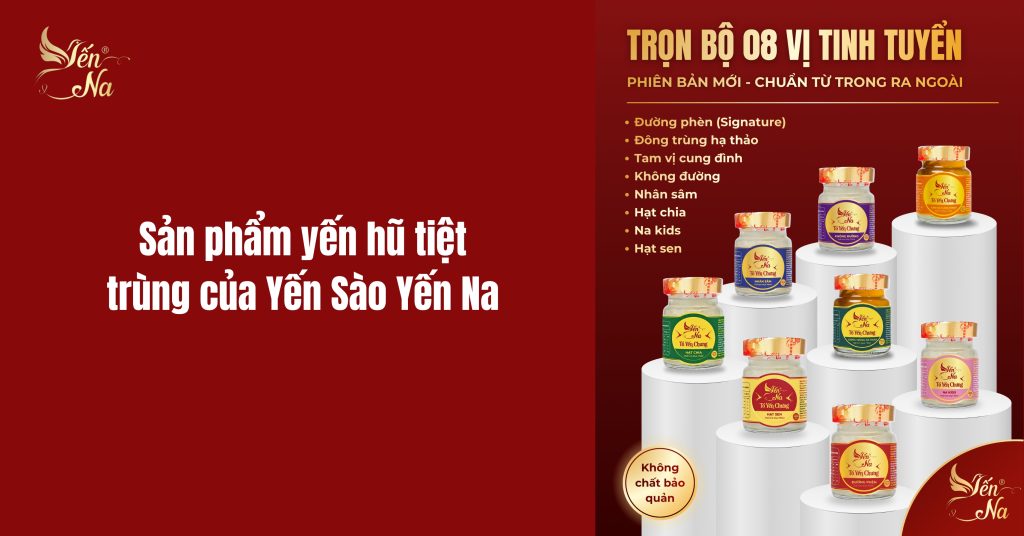 yến chưng sẵn của yến na